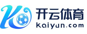 开云·体育(kaiyun)官方网站_KAIYUNAPP